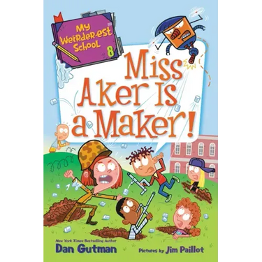 My Weirder-Est School #8: Miss Aker Is a Maker!