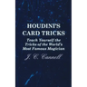 Houdini's Card Tricks - Teach Yourself the Tricks of the World's Most Famous Magician