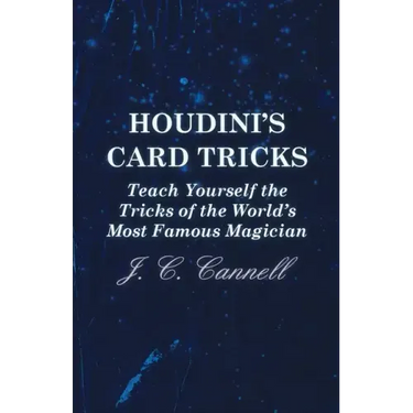 Houdini's Card Tricks - Teach Yourself the Tricks of the World's Most Famous Magician