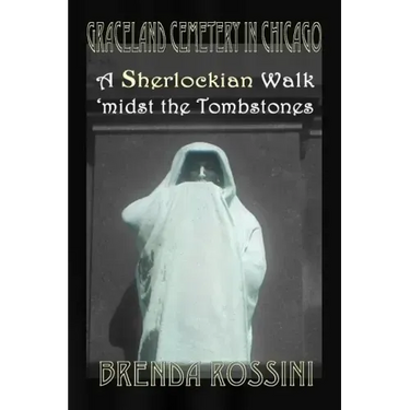 Graceland Cemetery in Chicago - A Sherlockian Walk Midst the Tombstones