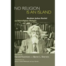 No Religion Is an Island: Abraham Joshua Heschel and Interreligious Dialogue