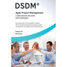 DSDM(R) - Agile Project Management - a (Still) Unknown Alternative Full of Advantages