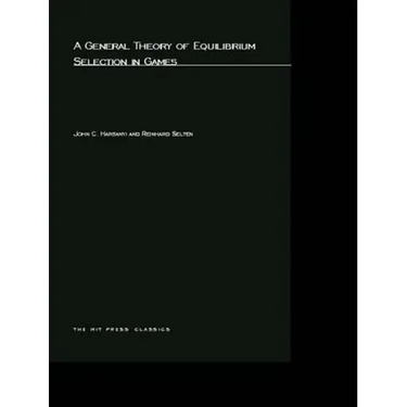 A General Theory of Equilibrium Selection in Games