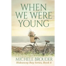 When We Were Young