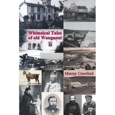 Whimsical Tales of old Wanganui