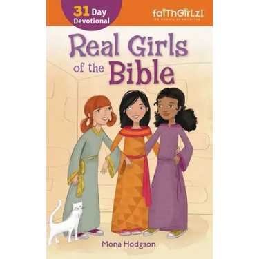 Real Girls of the Bible: A 31-Day Devotional