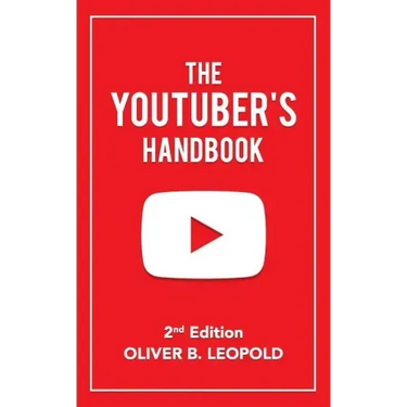 The YouTuber's Handbook (Second Edition)