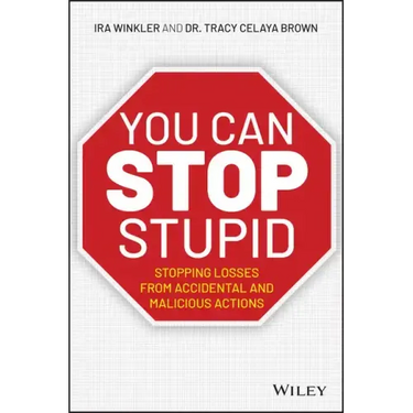 You Can Stop Stupid: Stopping Losses from Accidental and Malicious Actions