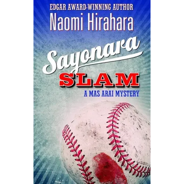 Sayonara Slam: A Mas Arai Mystery