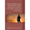 Historical Reflections of the Maughon and Norton Family of Pike County Alabama