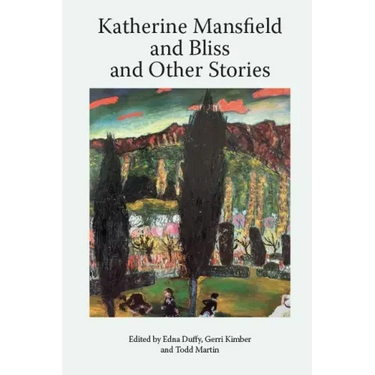 Katherine Mansfield and Bliss and Other Stories