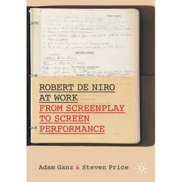 Robert de Niro at Work: From Screenplay to Screen Performance