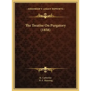The Treatise On Purgatory (1858)