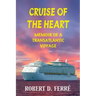 Cruise of the Heart: Memoir of a Transatlantic Cruise