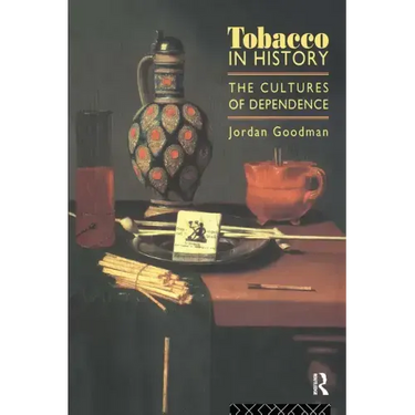 Tobacco in History: The Cultures of Dependence