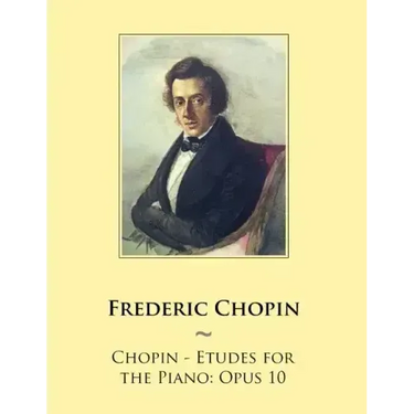 Chopin - Etudes for the Piano: Opus 10