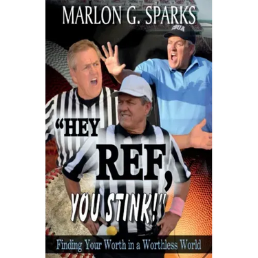 "Hey Ref, You Stink!": Finding Your Worth in a Worthless World