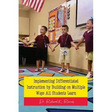 Implementing Differentiated Instruction by Building on Multiple Ways All Students Learn