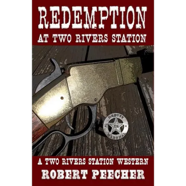 Redemption at Two Rivers Station: A Two Rivers Station Western