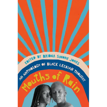 Mouths of Rain: An Anthology of Black Lesbian Thought