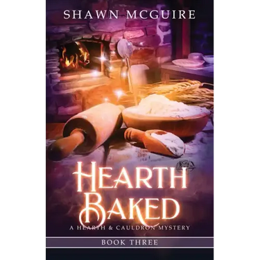 Hearth Baked: A Cozy Culinary Murder Mystery