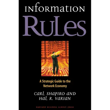 Information Rules: A Strategic Guide to the Network Economy