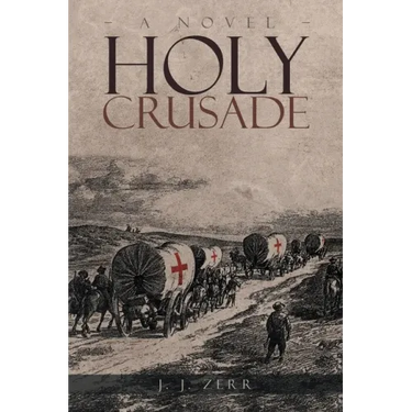 Holy Crusade: The First Addison J. Freeman Story