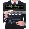 YouTube Marketing Workbook: How to Use YouTube for Business