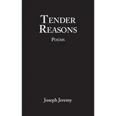 Tender Reasons Poems