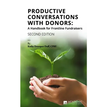 Productive Conversations with Donors: A Handbook for Frontline Fundraisers