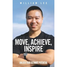 Move, Achieve, Inspire: Unlock Your Ultimate Potential