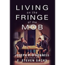 Living on the Fringe of the Mob
