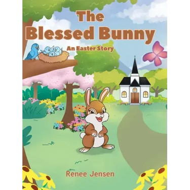 The Blessed Bunny: An Easter Story