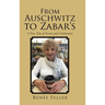 From Auschwitz to Zabar's: A True Tale of Terror and Celebration