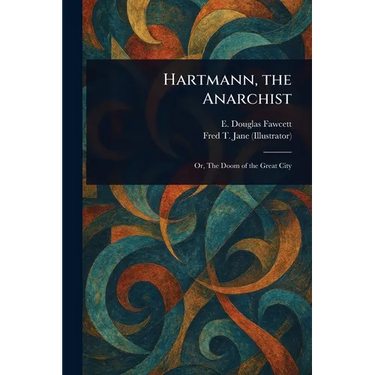 Hartmann, the Anarchist