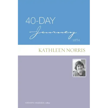 40-Day Journey with Kathleen Norris