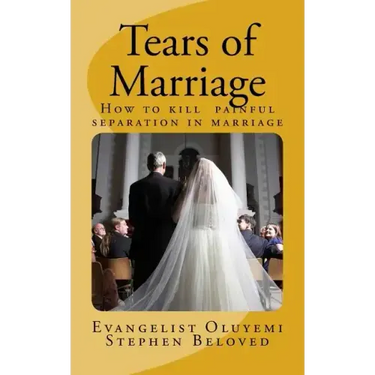 Tears of Marriage: How to Kill Painful Separation in Marriage