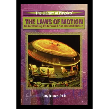 The Laws of Motion: Understanding Uniform and Accelerated Motion