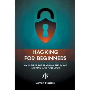 Hacking for Beginners: Your Guide for Learning the Basics - Hacking and Kali Linux