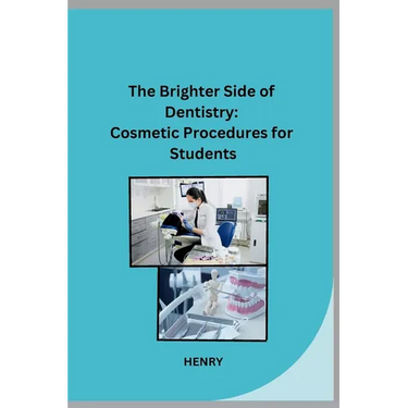 The Brighter Side of Dentistry: Cosmetic Procedures for Students