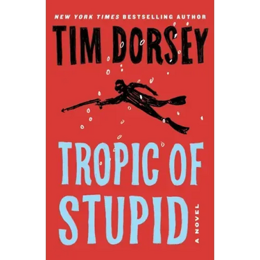 Tropic of Stupid