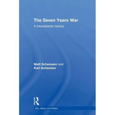 The Seven Years War: A Transatlantic History