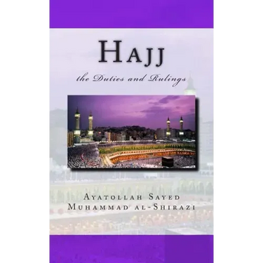 Hajj the Duties and Rulings