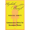 Radical Sanity: Commonsense Advice for Uncommon Women