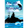 Oscar Of The Bismarck