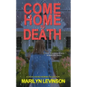 Come Home To Death