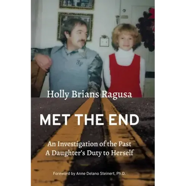 Met the End: An investigation of the past, a daughter's duty to herself.