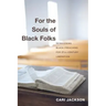 For the Souls of Black Folks