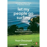 Let My People Go Surfing: The Education of a Reluctant Businessman--Including 10 More Years of Business Unusual