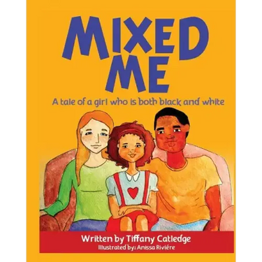 Mixed Me: a tale of a girl who is both black and white